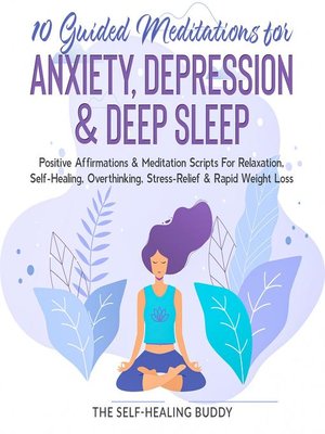 cover image of 10 Guided Meditations For Anxiety, Depression & Deep Sleep